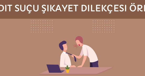 Tehdit Suçu Şikayet Dilekçesi Örneği