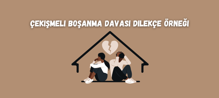 çekişmeli boşanma davası dilekçe örneği