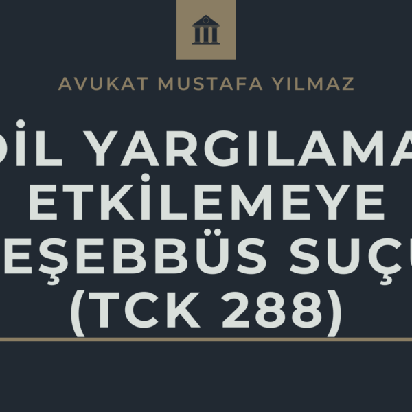 adil yargılamayı etkilemeye teşebbüs suçu