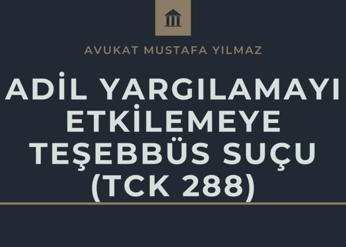 adil yargılamayı etkilemeye teşebbüs suçu
