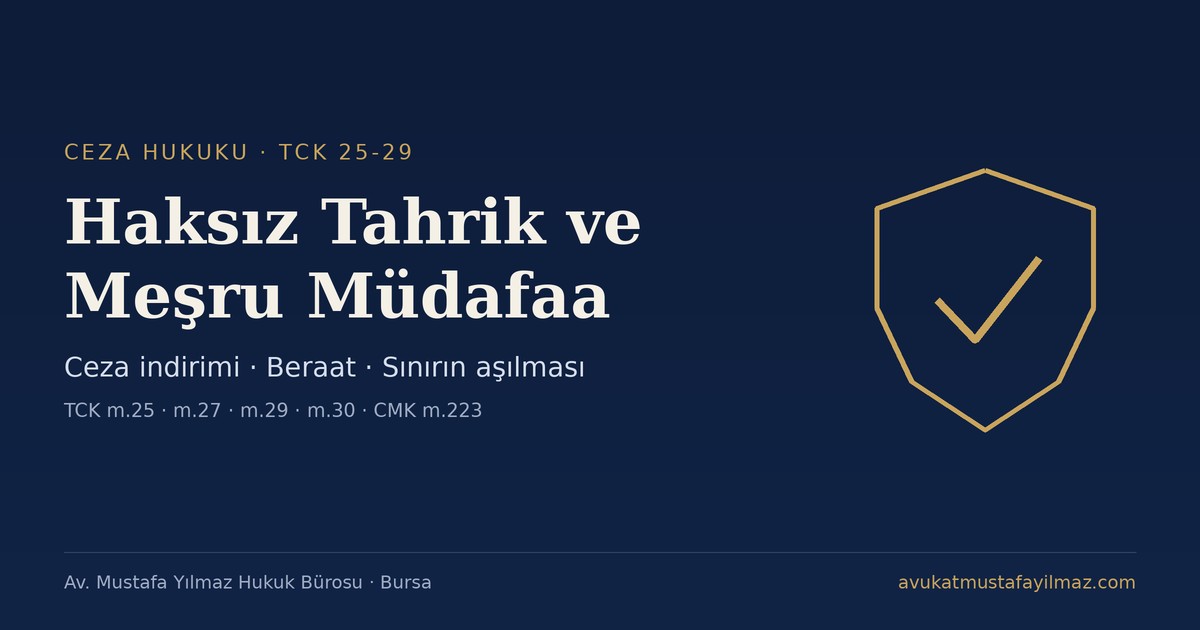 Haksız Tahrik ve Meşru Müdafaa - Av. Mustafa Yılmaz Hukuk Bürosu, Bursa