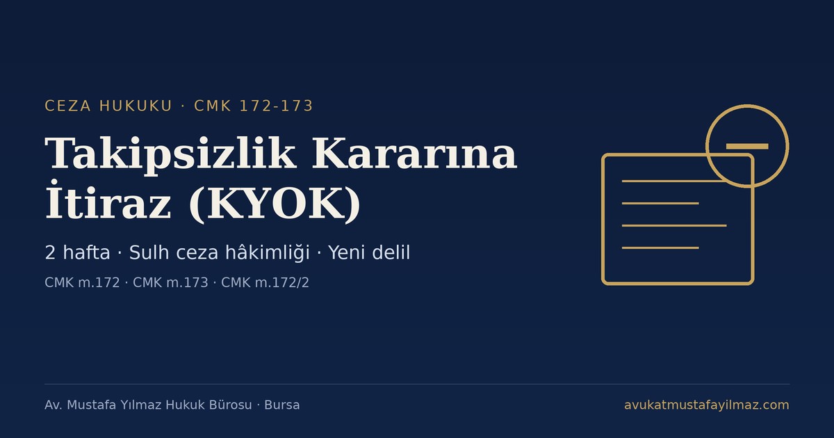 Takipsizlik Kararına İtiraz (KYOK) Nasıl Yapılır? - Av. Mustafa Yılmaz Hukuk Bürosu, Bursa